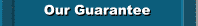 Our Guarantee