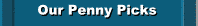 Our Penny Picks